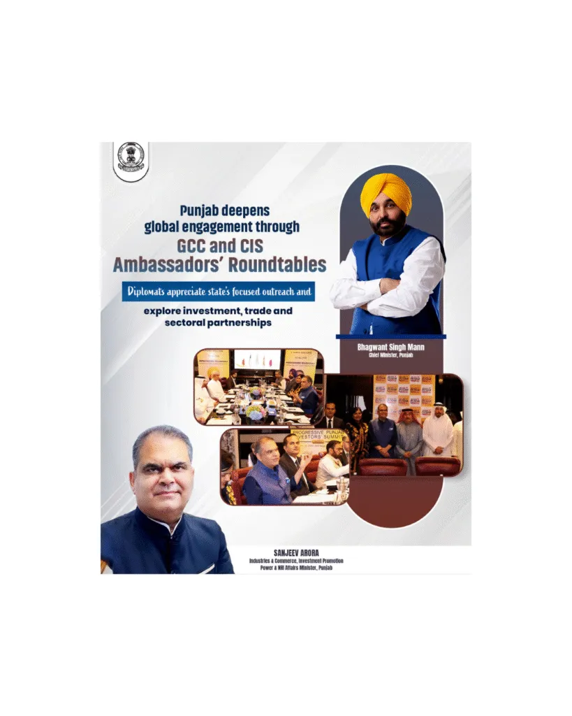 पंजाब सरकार ने PPIS 2026 से पहले की अंतरराष्ट्रीय कूटनीतिक कड़ी को मज़बूत किया, GCC और CIS देशों के राजदूतों संग दो महत्वपूर्ण राउंडटेबल आयोजित पंजाब सरकार ने PPIS 2026 से पहले की अंतरराष्ट्रीय कूटनीतिक कड़ी को मज़बूत किया, GCC और CIS देशों के राजदूतों संग दो महत्वपूर्ण राउंडटेबल आयोजित